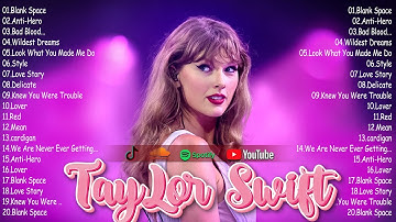 TAYLOR SWIFT - Best Pop Songs Playlist 2024 - T.A.Y.L.O.R.S.W.I.F.T Top Songs#taylorswift