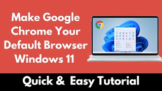 how to make google chrome your default browser windows 11 (quick & easy)