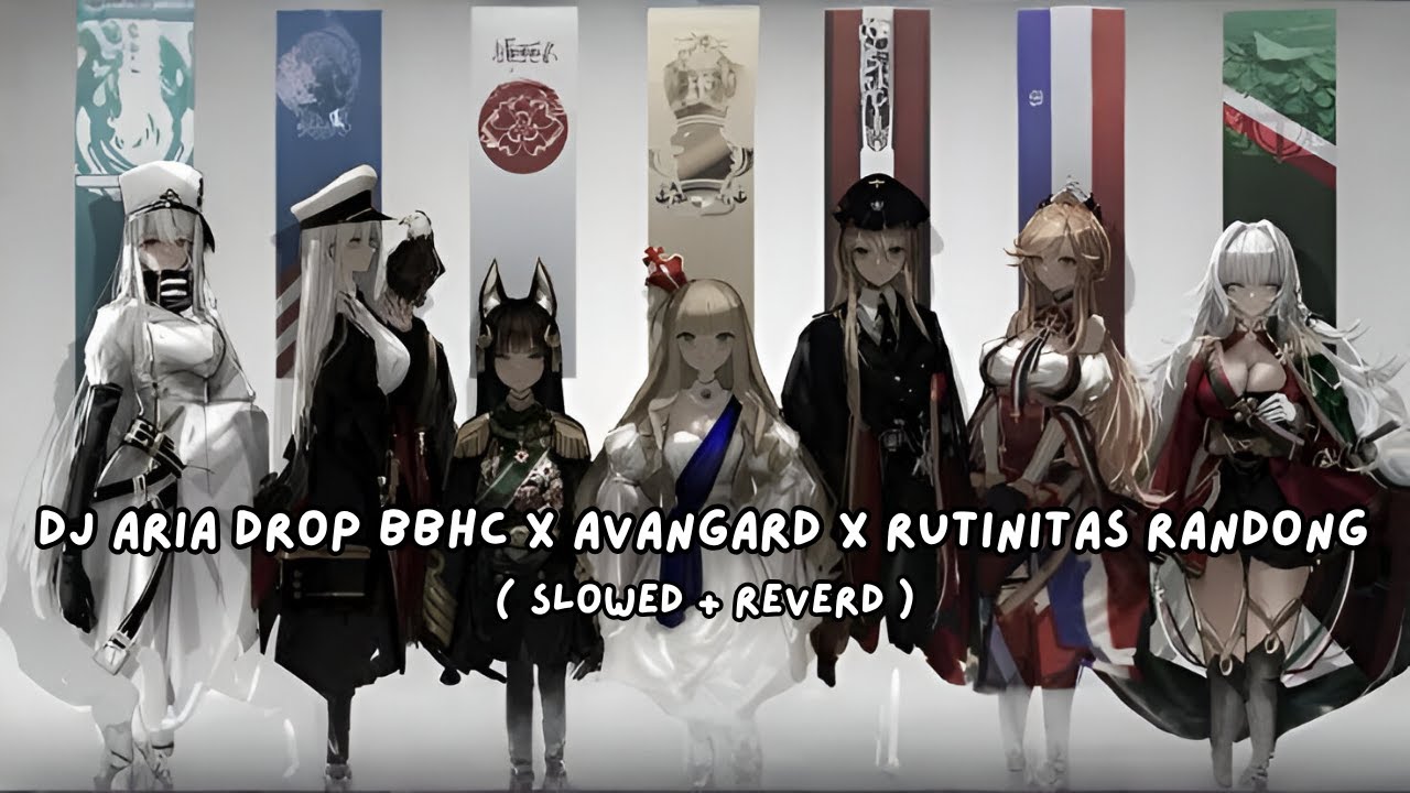 DJ Aria Drop BBHC X Avangard X Rutinitas Randong ( Slowed + Reverd )