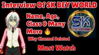 Interview Of Sk Bey World 1St Official Interview Of Sk Bey World Blazing Otaku