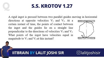 S.S.Krotov Problem 1.27 | JEE Advanced, Olympiad | Solution by Lalit Joshi sir
