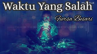 Waktu yang Salah  - Aviwkila