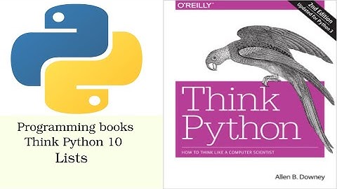 Think Python Chapter 10  Lists