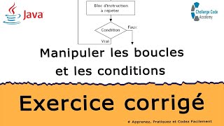 Exercice corrigé en Langage Java | Manipuler les boucles et les conditions