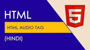Html Audio Tag Tutorial in Hindi || How to set audio file in web page.