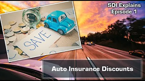 SDI Explains | Episode 1: Auto Insurance Discounts
