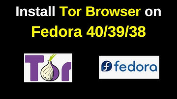 How to install Tor browser on Fedora 40 | Install Tor Browser in Fedora linux 39 | 2024 Update