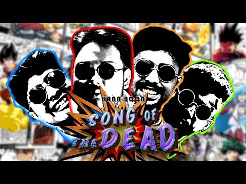 Song of the Dead by KANA-BOON | Fan-Made Music Video