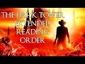 The Dark Tower Extended Reading List (Read Description)