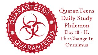 QuaranTeens Daily Study Day 18 - Philemon II.