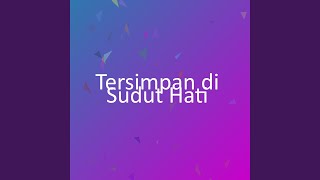 Tersimpan di Sudut Hati