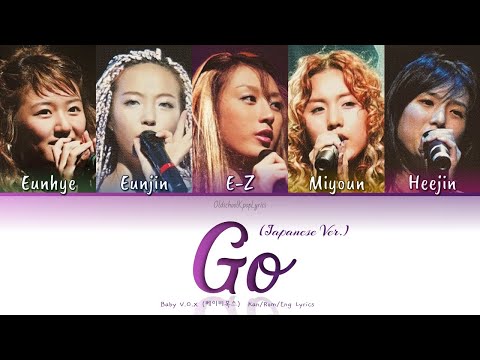 Baby V.O.X (베이비복스) (ベイビーボックス) Go (Japanese Ver.) - Kan/Rom/Eng Lyrics (가사) (歌詞) [2004]
