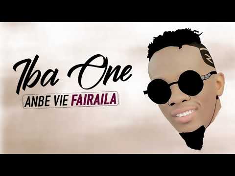 IBA ONE - ANBE VIE FAIRAILA ( Son Officiel )