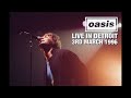 Oasis - Live in Detroit (3rd March 1996) - Speed Corrected