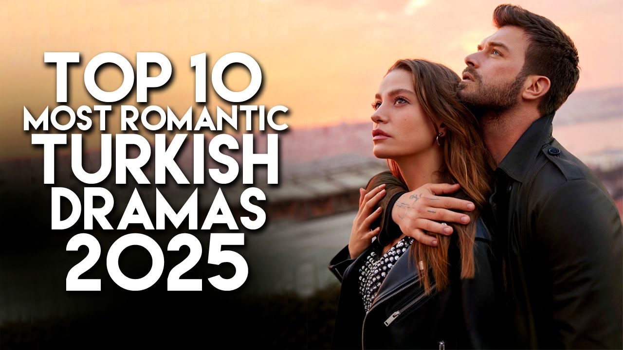 Top 10 Most Romantic Turkish Dramas of 2025 - YouTube