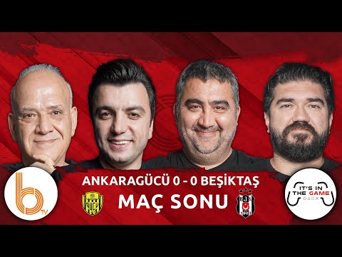 Ankaragücü 0 - 0 Beşiktaş Maç Sonu | Bışar Özbey, Ümit Özat, Rasim Ozan Kütahyalı ve Ahmet Çakar