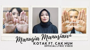 KOTAK - Manusia Manusiawi (ft. Cak Nun) Official Lyric Video