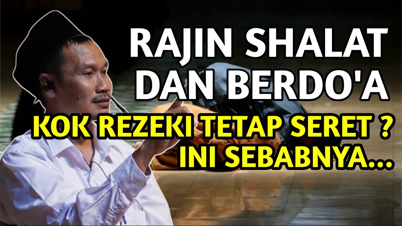 GUS BAHA | RAJIN SHALAT DAN BERDO`A KOK REZEKI TETAP SERET ? INI SEBABNYA....