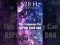 528 Hz + 11th Harmonic Frequency (DNA Repair)