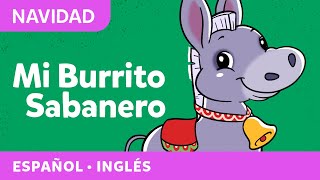 Mi Burrito Sabanero \/ My Little Donkey | Christmas Carol - English and Spanish | Villancico Canticos