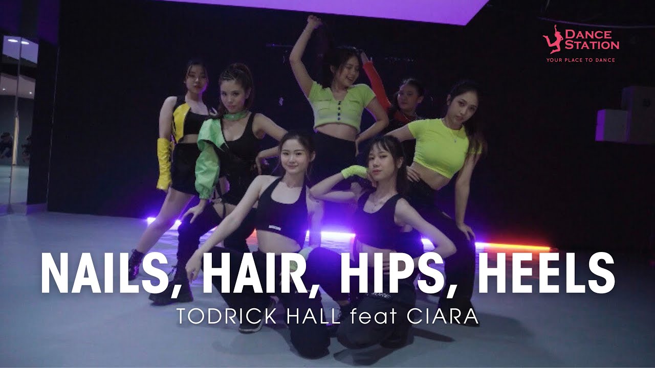 NAILS, HAIR, HIPS, HEELS Todrick Hall feat Ciara / Ladies Style Dance