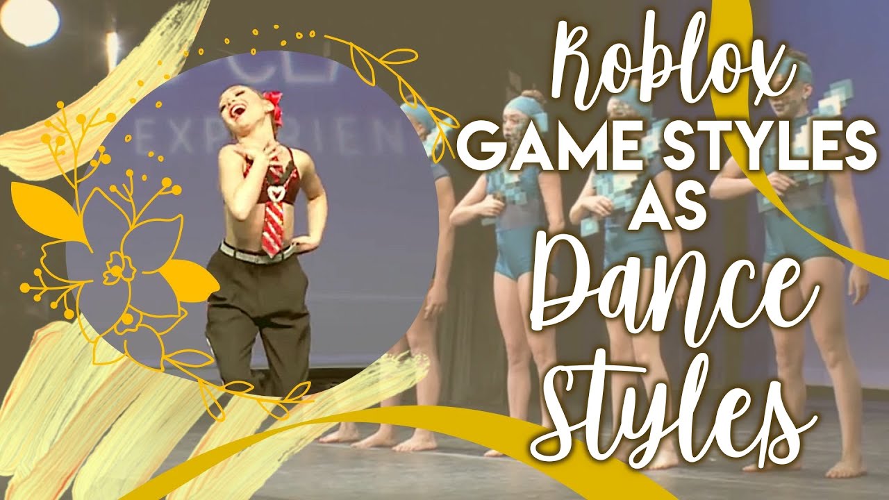 Roblox Game Styles as Dance Styles! Dance Moms Channel Takeover YouTube