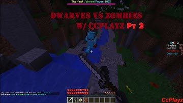 Minecraft Dwarves Vs Zombies Pt 2/2 w/ CcPlayz