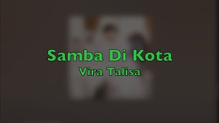Samba Di Kota - Vira Talisa  Karaoke