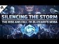 Silencing the Storm - The Rise and Fall Of Blizzard's MOBA