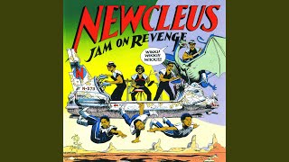 Video thumbnail of "Newcleus - Jam On It"