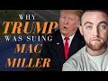 Why Donald Trump Was Suing Mac Miller