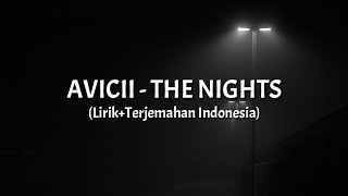 The Nights - Avicii (Lirik Terjemahan Indonesia)