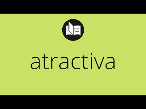 Video: ¿Qué significa atractivamente?