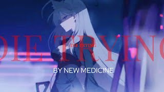 Download lagu {DIE TRYING} By New Medicine, Blue Archive MV