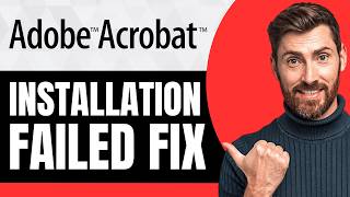 How to Fix Installation Failed in Adobe Acrobat Reader DC [NEW 2026 Guide]