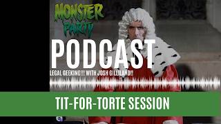 LEGAL GEEKING!!! With JOSH GILLILAND!