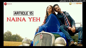 Naina Yeh | Article 15 | 8D AUDIO |