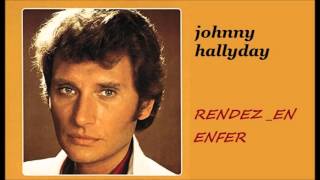 Video thumbnail of "johnny hallyday rendez vous en enfer"