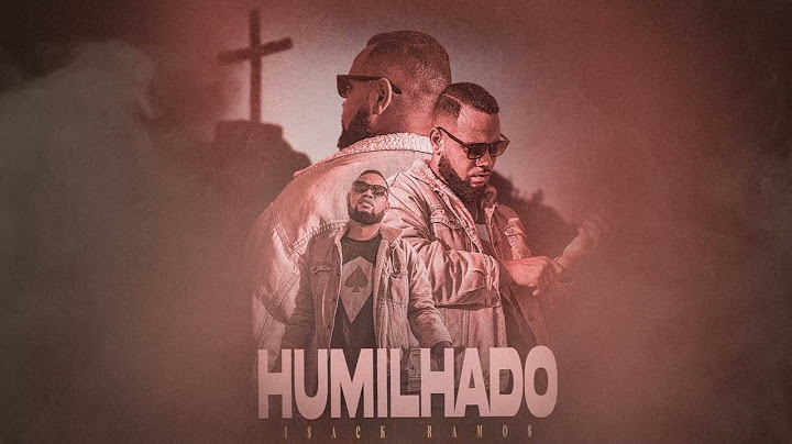 Isack Ramos - Humilhado