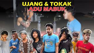 UJANG ADU MABUK SAMA TOKAK