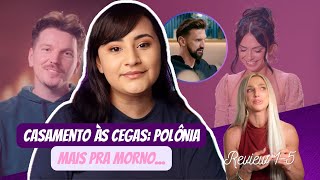 Casamento às Cegas Polônia&nbsp;| Até agora, sem Desistência! Review 1-5