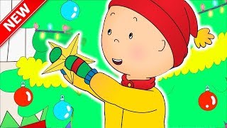 ★NEW★ Caillou Decorates a Christmas Tree 🎄 | Caillou Christmas Videos For Kids