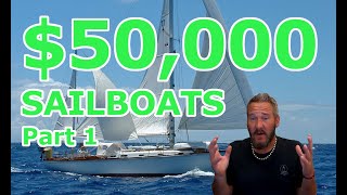 $50,000 SAILBOATS! Part One  Ep 189  Lady K Sailing