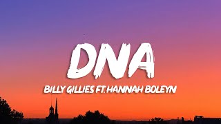 Billy Gillies - DNA (Loving You Is In My DNA) (Lyrics) ft. Hannah Boleyn