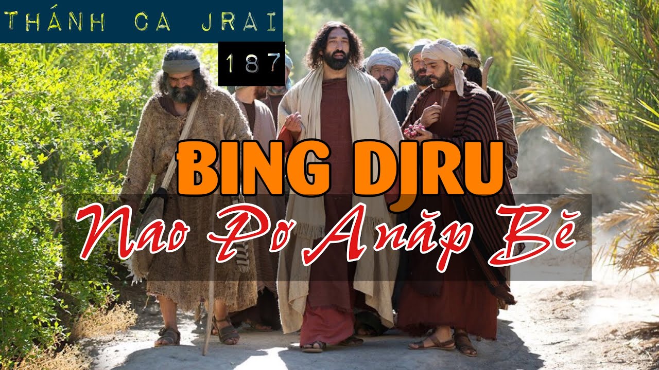 Ƀing Djru Nao Pơ Anăp Bĕ | TC187 (Nhạc Thánh Tin Lành) Acordes - Chordify