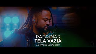 Rafa Dias - Tela Vazia (Ao vivo no Sonastério)