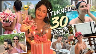 My CRAZIEST Birthday Yet! 🥹🧿| I Turned 30 in Goa 🎂🌴  #birthdayvlog 
