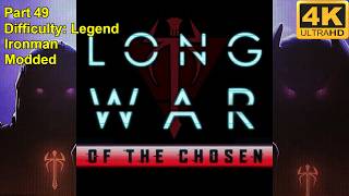 XCOM 2: Long War of The Chosen - Legend - Ironman - 4K - Modded - Part 49