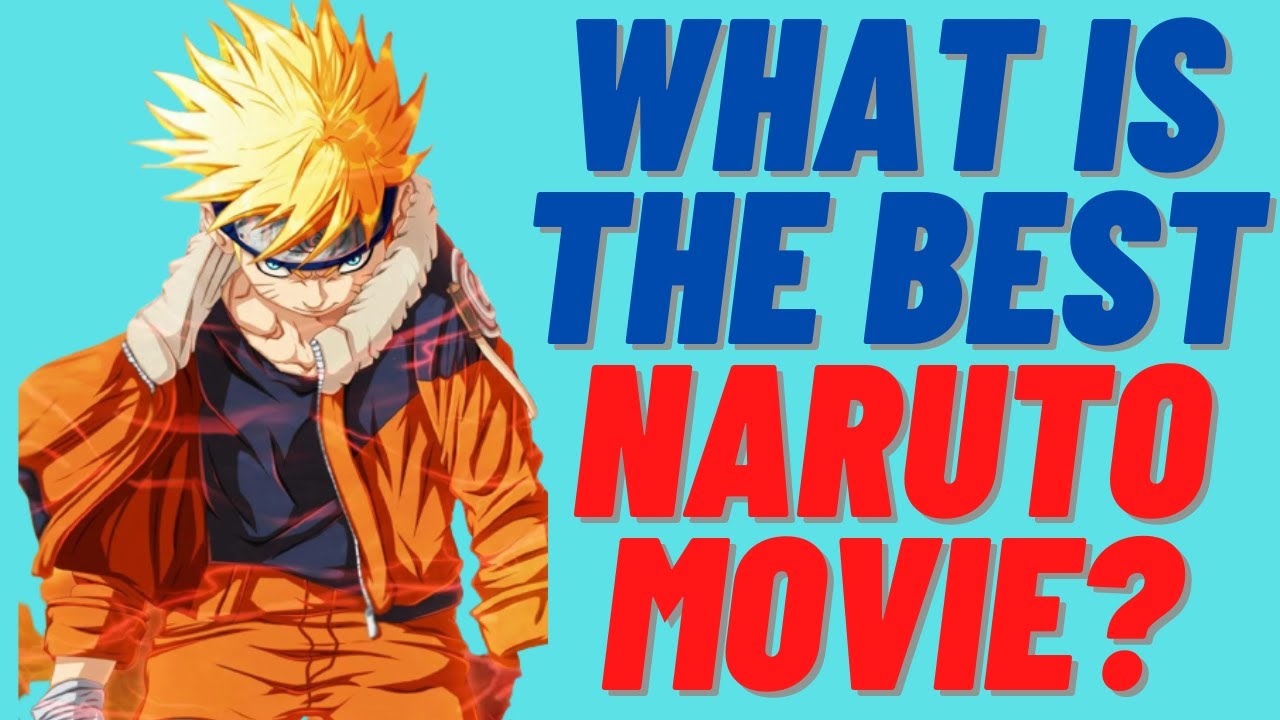 All 'Naruto' Movies Ranked Best to Worst