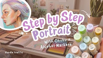 How to Draw a Portrait with Alcohol Markers✨ Step by Step Tutorial with Ohuhu Tools